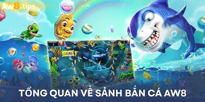 Bắn cá AW8 - Săn thưởng khủng ngay trong tầm tay