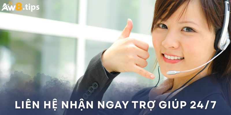 Cách để nhận được trợ giúp nhanh nhất từ nhà cái AW8