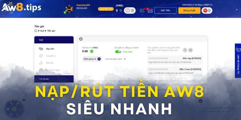 Nạp/rút tiền cực kỳ nhanh chóng