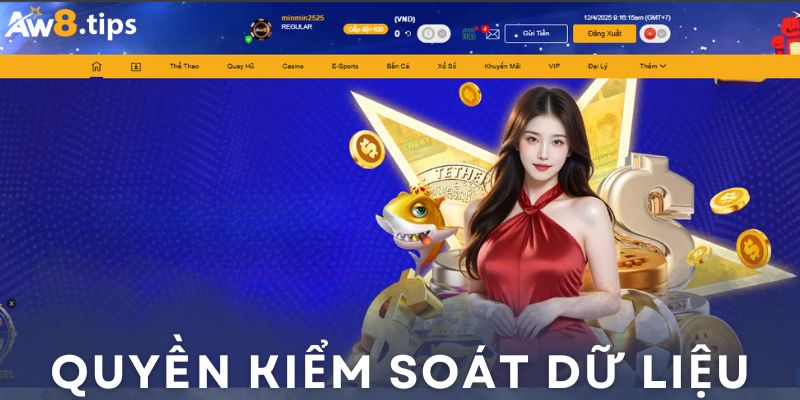 Bạn có quyền biết và kiểm soát dữ liệu cá nhân