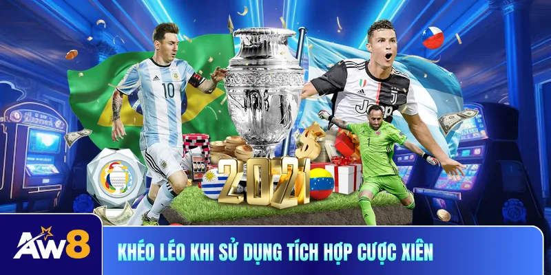 Khéo léo khi sử dụng tích hợp cược xiên