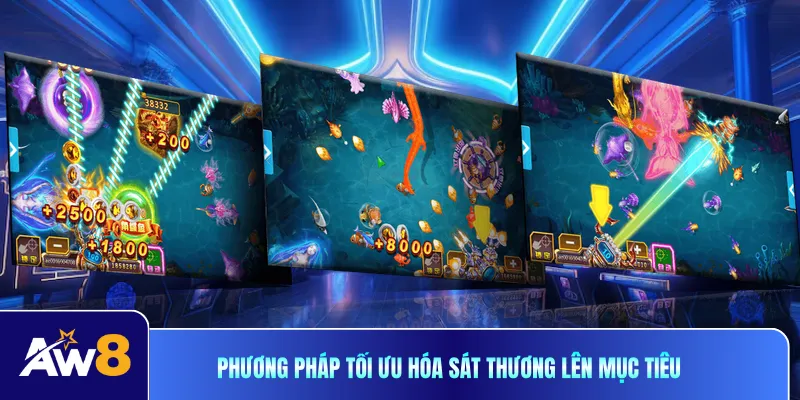 Phương pháp tối ưu hóa sát thương lên mục tiêu