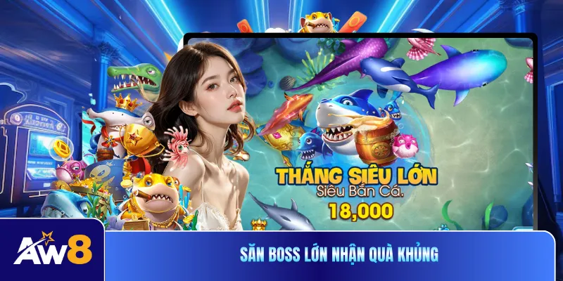 Săn boss lớn nhận quà khủng