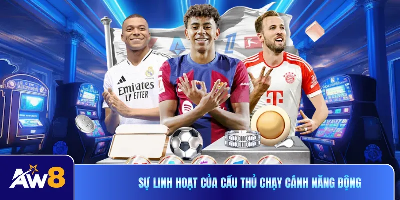 Sự linh hoạt của cầu thủ chạy cánh năng động