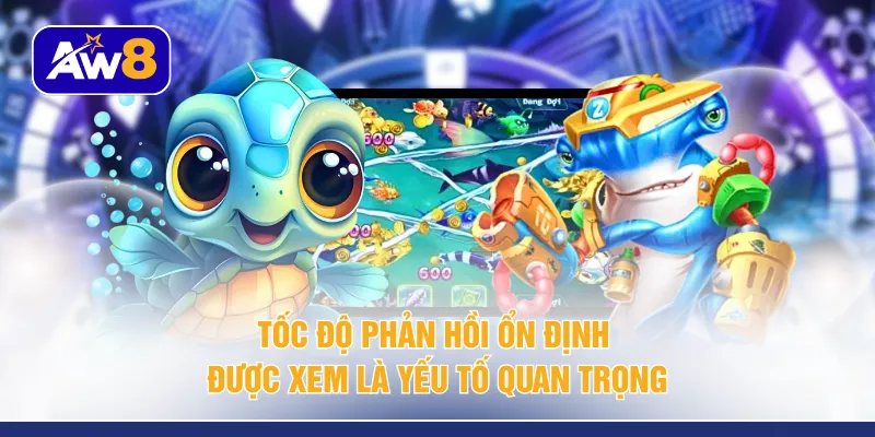 Tốc độ phản hồi ổn định được xem là yếu tố quan trọng