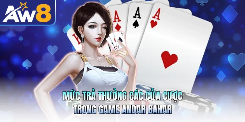 Mức trả thưởng các cửa cược trong game Andar bahar