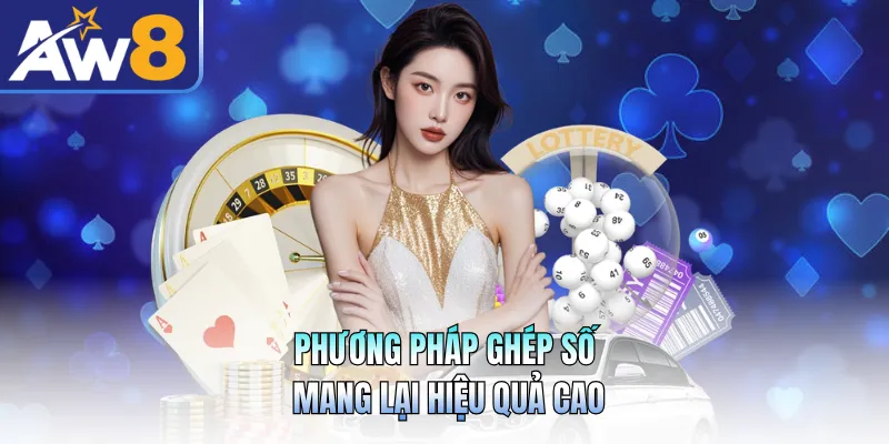 Phương pháp ghép số mang lại hiệu quả cao