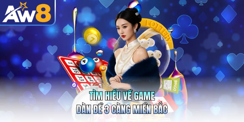 Tìm hiểu về game dàn đề 3 càng miền Bắc