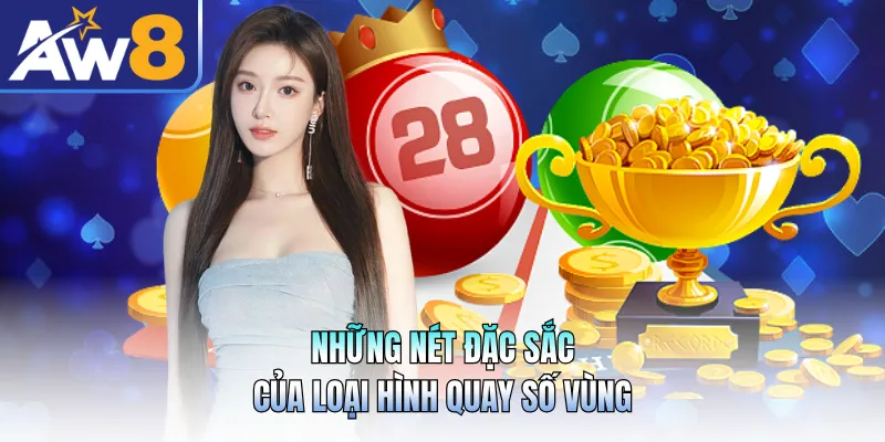 Những nét đặc sắc của loại hình quay số vùng