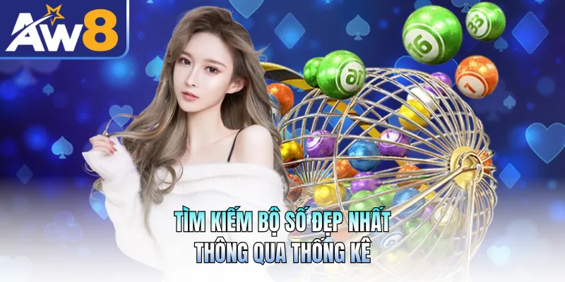 Tìm kiếm bộ số đẹp nhất thông qua thống kê