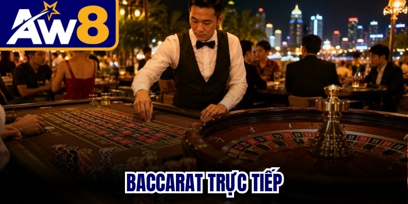 Baccarat Trực Tiếp