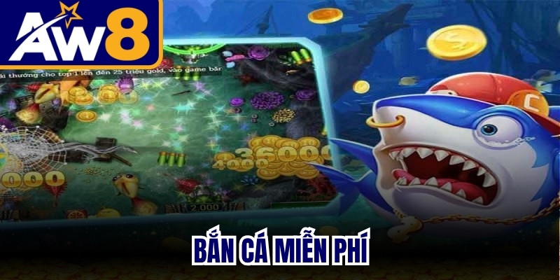 Bắn Cá Miễn Phí