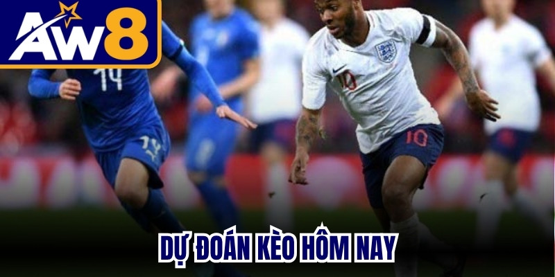 Dự Đoán Kèo Hôm Nay