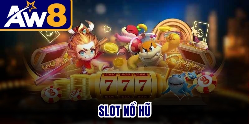 Slot Nổ Hũ