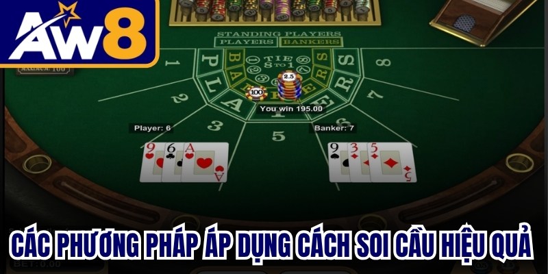 Các phương pháp áp dụng cách soi cầu hiệu quả cho anh em