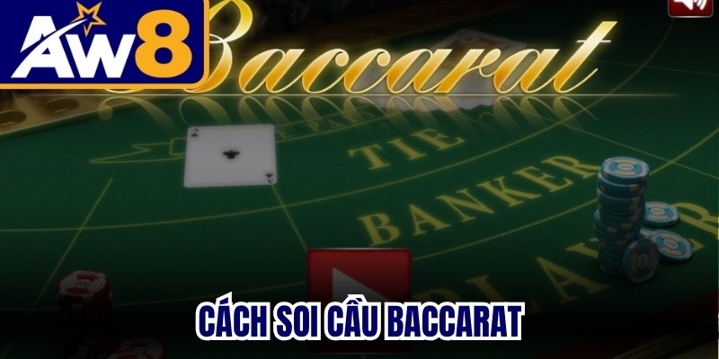 Cách Soi Cầu Baccarat