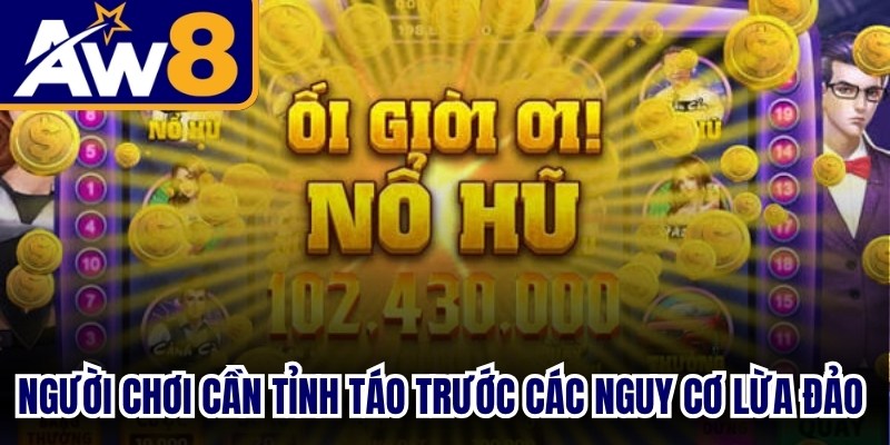 Người chơi cần tỉnh táo trước các nguy cơ lừa đảo và khóa tài khoản