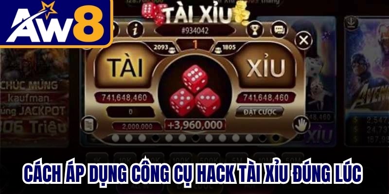Cách áp dụng công cụ hack tài xỉu đúng lúc đúng thời điểm