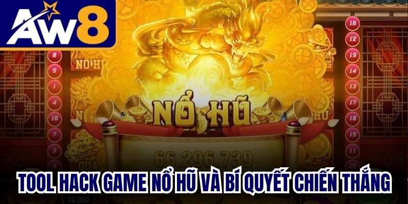 Tool Hack Game Nổ Hũ